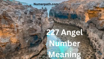 227 Angel Number Meaning